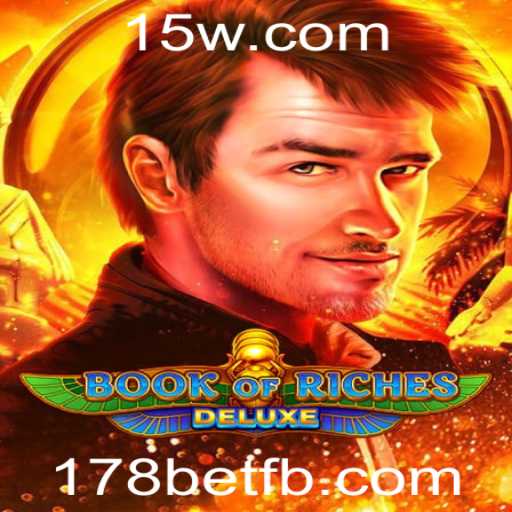 Descubra o Fascinante Mundo do Book of Riches Deluxe com 178bet
