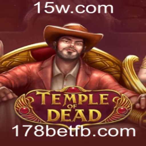 TempleofDead: O Excitante Jogo de Aventura e Estratégia da 178bet